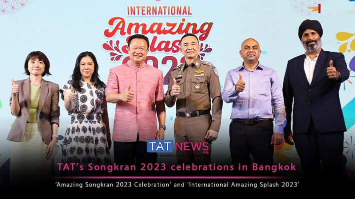 TAT tổ chức ‘International Amazing Splash 2023’ và ‘The Amazing Songkran 2023 Celebration’